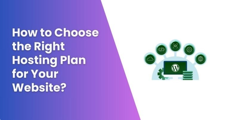 How to Choose the Right Hosting Plan for Your Website